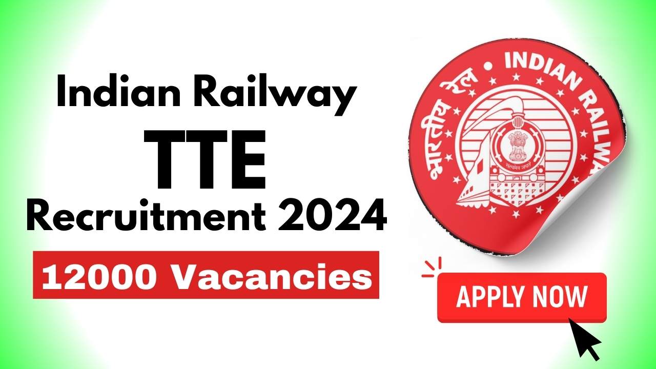 Indian Railway TTE Recruitment 2024